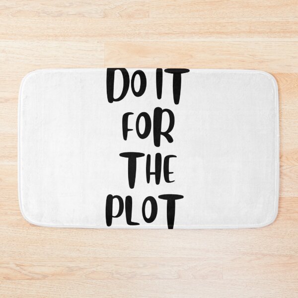 Item preview, Do It For The Plot T-Shirt – Funny Aesthetic Quote Tee designed and sold by MedCanvas.