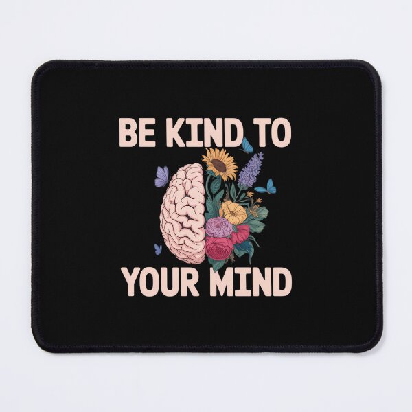 Item preview, Be Kind To Your Mind Mental Health Awareness Therapist Quote designed and sold by papertaless.