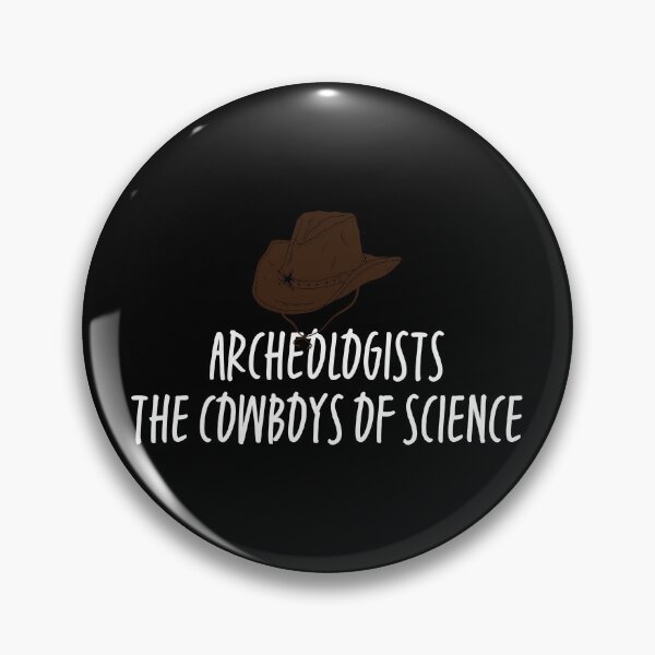 Item preview, Archeologists The Cowboys of Science Funny Archeology Gift Idea designed and sold by ScienceCorner.