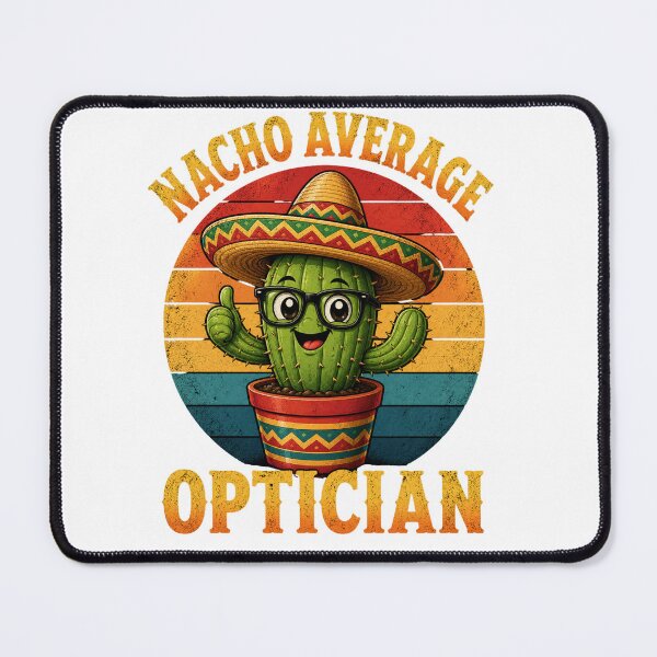 Item preview, Nacho Average Optician Funny Cinco De Mayo Cactus Pun Retro Eye Doctor Humor designed and sold by Maravillio.