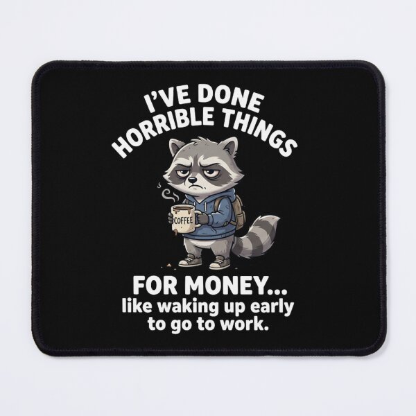 Item preview, Grumpy Raccoon Coffee Lover Funny Work Humor - I've Done Horrible Things For Money designed and sold by CF_VintageDesign.