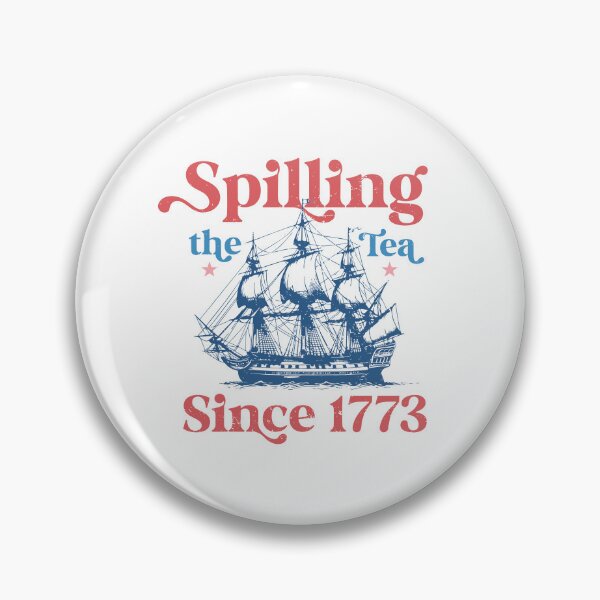 Item preview, Spilling The Tea Since 1773 designed and sold by CartoonGang.