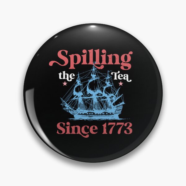 Item preview, Spilling The Tea Since 1773 designed and sold by CartoonGang.