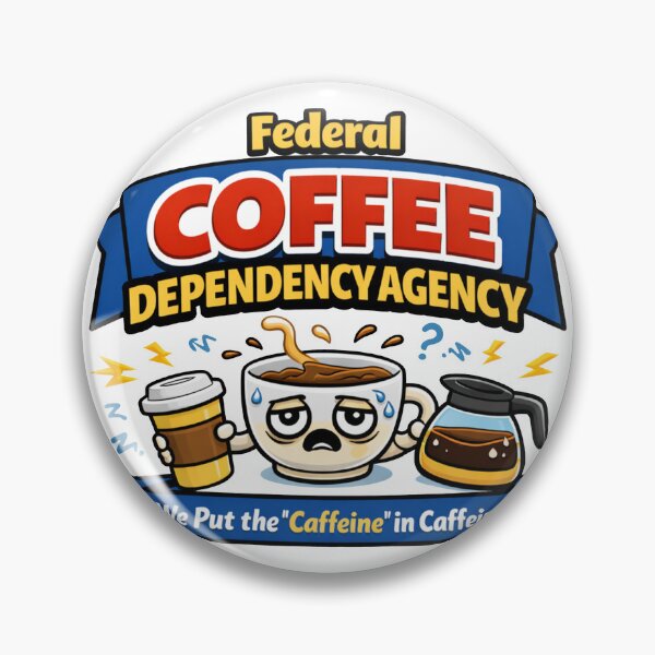 Item preview, Federal Coffee Dependency Agency  designed and sold by MonkiFlipp.