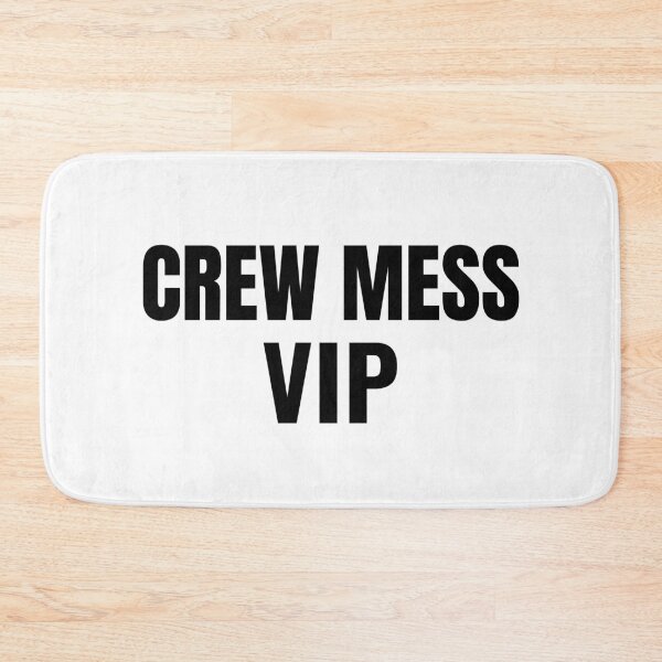 Item preview, Crew Mess VIP (Black) designed and sold by ShipCrewNation.