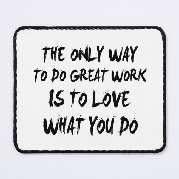 Item preview, Steve Jobs Quote - Love What You Do designed and sold by "Positive Vibes & Daily Lifestyle".