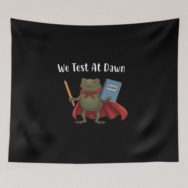 Item preview, We Test At Dawn Funny Frog Test Day - Exam Meme – Cute Student Frog Test Day Design designed and sold by ZyziowskyArt.