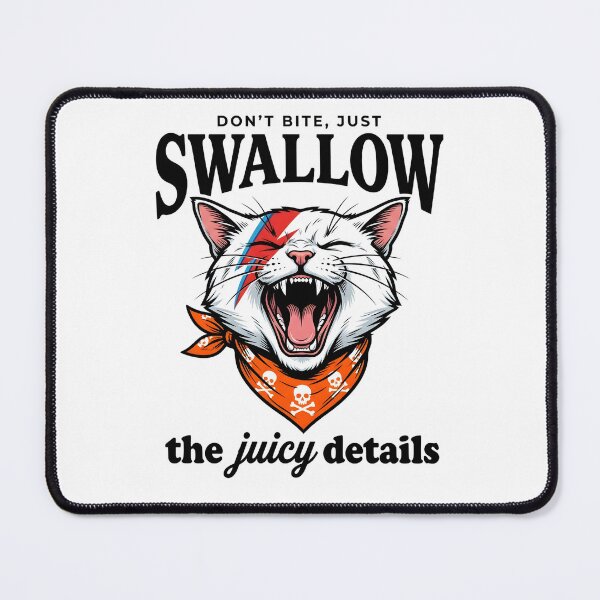 Item preview, Don't Bite Just Swallow The Juicy Details - Edgy Rocker Cat Pun designed and sold by P2P-paotopao.