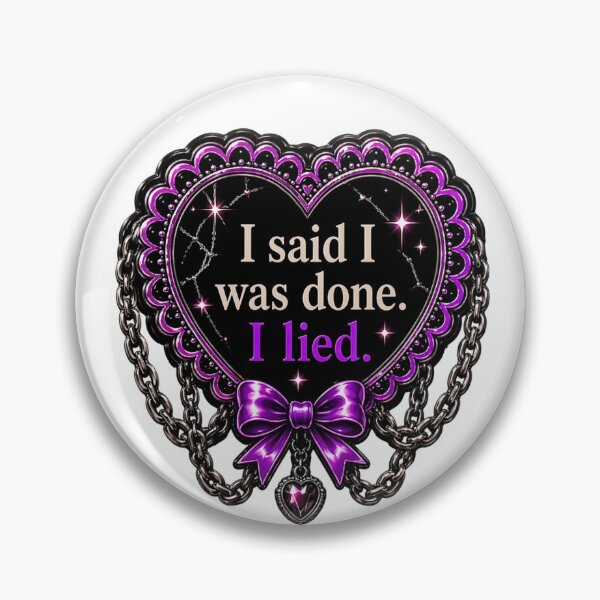 Item preview, I Said I Was Done I Lied Sticker designed and sold by Onyx Chaos.
