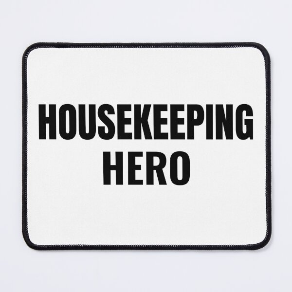 Item preview, Housekeeping Hero (Black) designed and sold by ShipCrewNation.