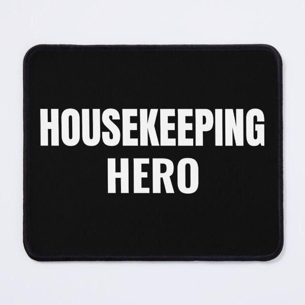 Item preview, Housekeeping Hero (White) designed and sold by ShipCrewNation.