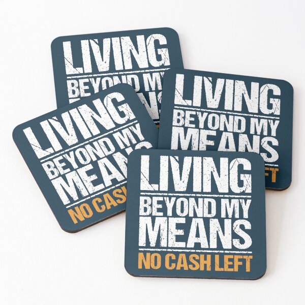 Item preview, Living Beyond My Means Sarcastic Distressed Typography designed and sold by NosandEdgy.