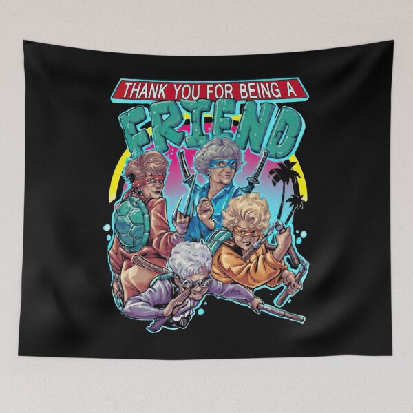 Item preview, Thank You For Being A Friend The Golden Girls Teenage Mutant Ninja Turtle designed and sold by Texasprime.