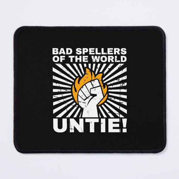 Item preview, Bad spellers of the world untie! designed and sold by Dondonmart.