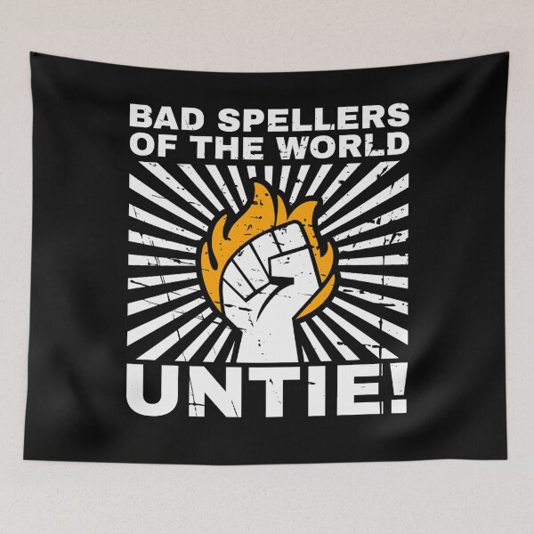 Item preview, Bad spellers of the world untie! designed and sold by Dondonmart.