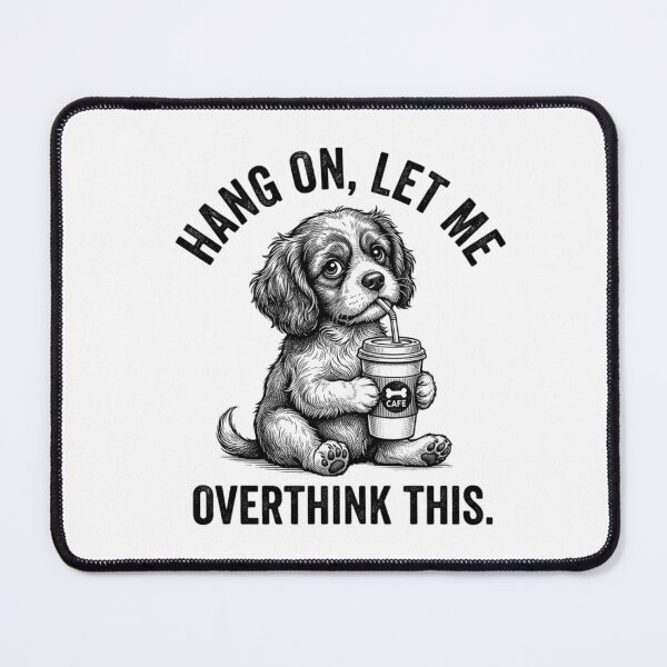 Item preview, Hang On, Let Me Overthink This – Funny Dog Quote Design | Cute Anxious Dog Meme for Introverts & Overthinkers designed and sold by omar ousalah.