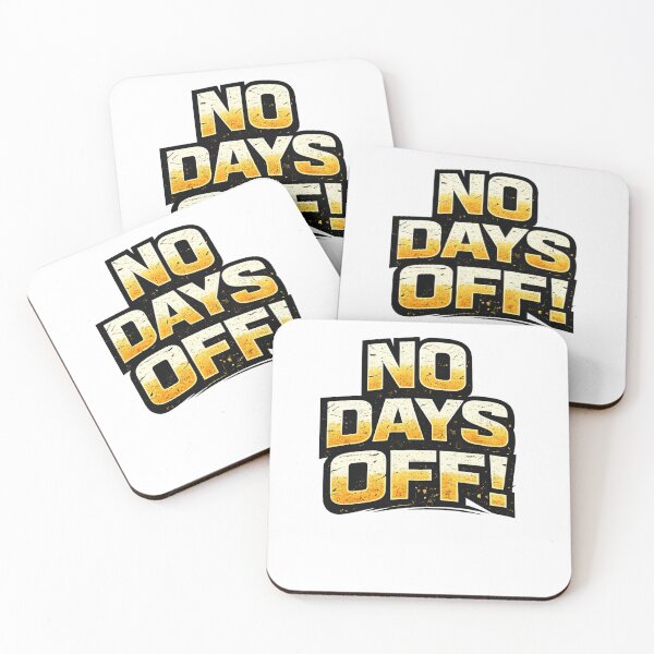 Item preview, NO DAYS OFF! designed and sold by DomGDesign.