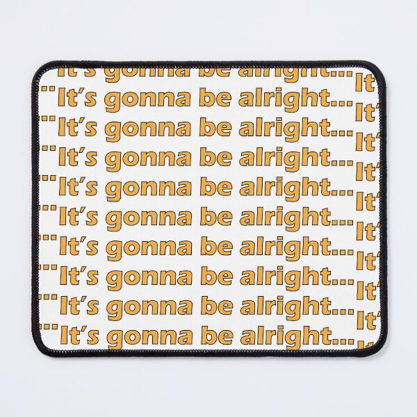 Item preview, It's gonna be alright.. designed and sold by Positive Mindzet!.