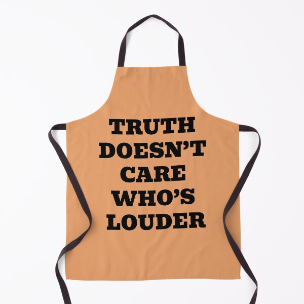 Item preview, Truth Doesn’t Care Who’s Louder designed and sold by WakeNBake-Tees.