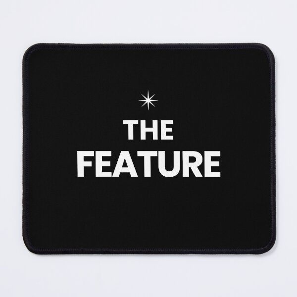 Item preview, The Feature ⭐ — The One Who Makes Everything Worth It designed and sold by ShirtOverflow.