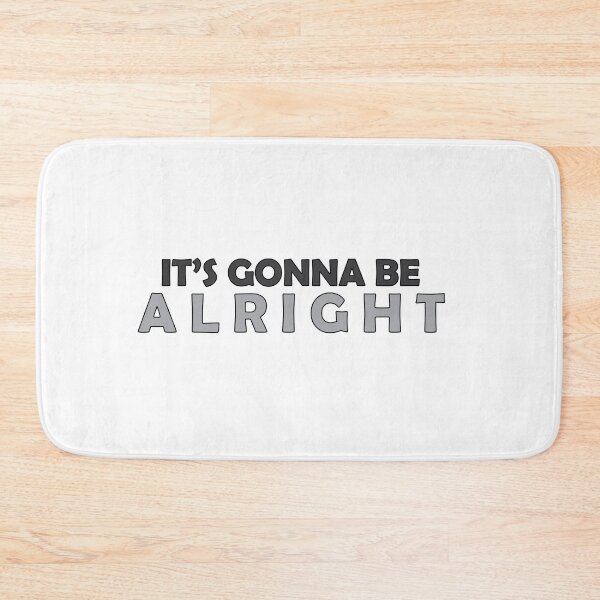 Item preview, its gonna be alright designed and sold by Positive Mindzet!.
