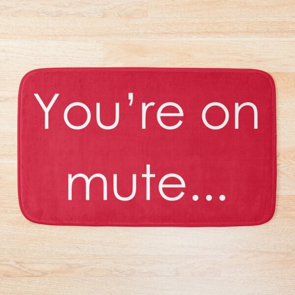 Item preview, YOU'RE ON MUTE Slogan in Red and White designed and sold by RachelMacht.