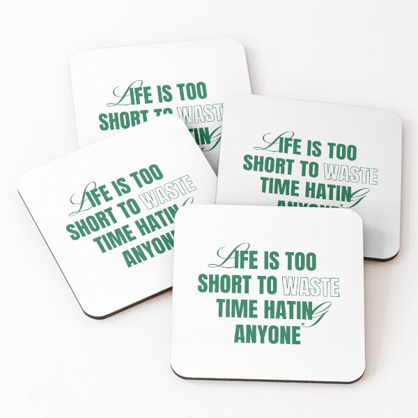 Item preview, Life is too short to waste time hating anyone. designed and sold by GlimmerAura.