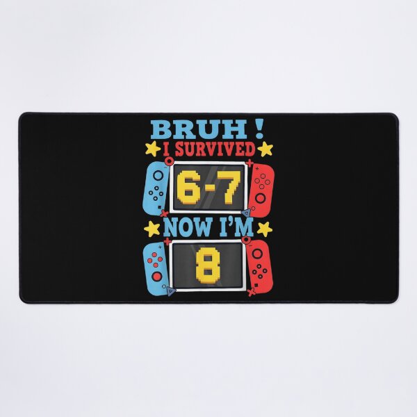 Item preview, Bruh I Survived 6-7 Now I am 8 Video Game Birthday Boy designed and sold by Phil Ben.