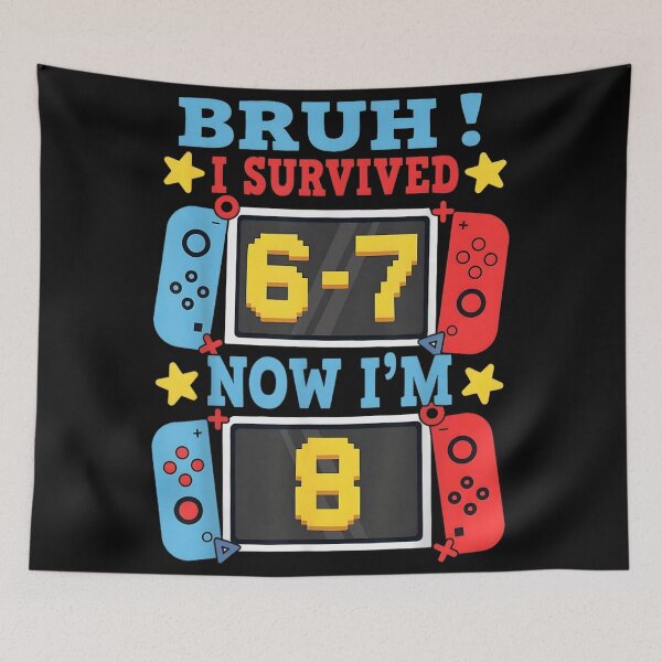 Item preview, Bruh I Survived 6-7 Now I am 8 Video Game Birthday Boy designed and sold by Phil Ben.