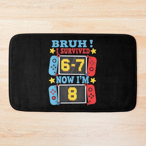 Item preview, Bruh I Survived 6-7 Now I am 8 Video Game Birthday Boy designed and sold by Phil Ben.