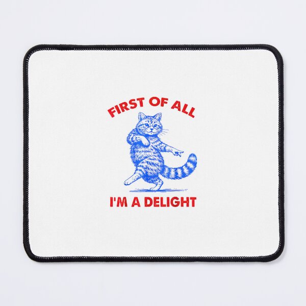 Item preview, First Of All I'm A Delight Roaring Black Cat Saying designed and sold by FerminVigo.