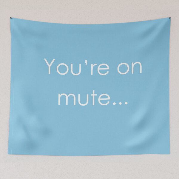 Item preview, YOU'RE ON MUTE Baby Blue and White designed and sold by RachelMacht.
