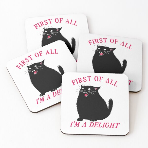 Item preview, irst Of All I'm A Delight Roaring Black Cat Saying designed and sold by FerminVigo.