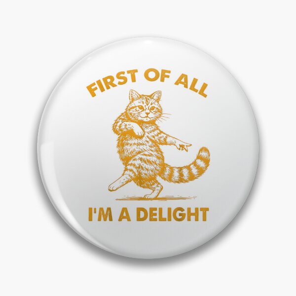 Item preview, First Of All I'm A Delight Roaring Black Cat Saying designed and sold by FerminVigo.