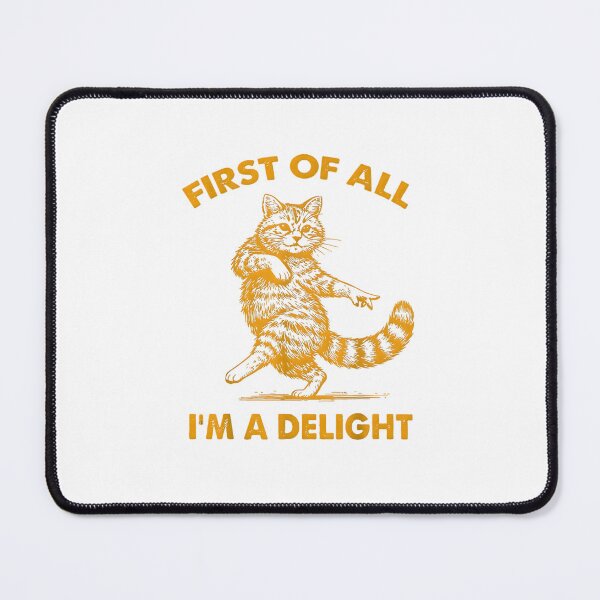 Item preview, First Of All I'm A Delight Roaring Black Cat Saying designed and sold by FerminVigo.