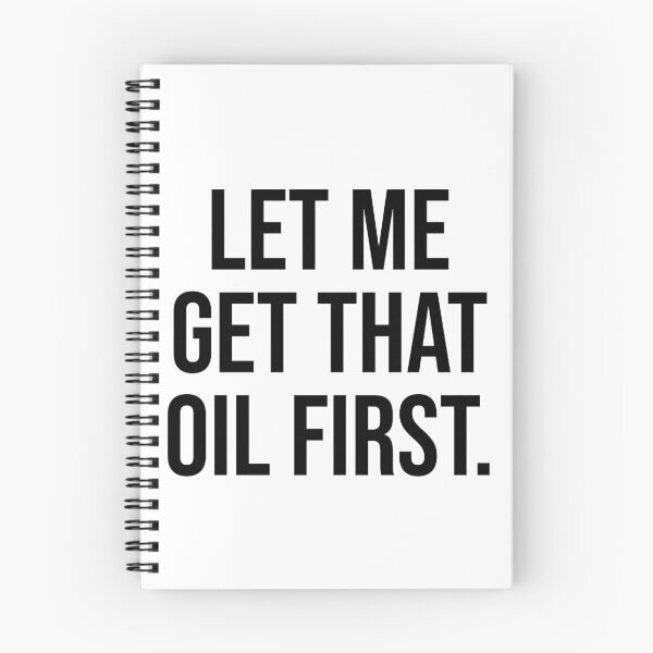 Item preview, Let me get that oil first designed and sold by House Sparrow.
