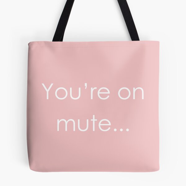 Item preview, YOU'RE ON MUTE Baby Pink and White designed and sold by RachelMacht.