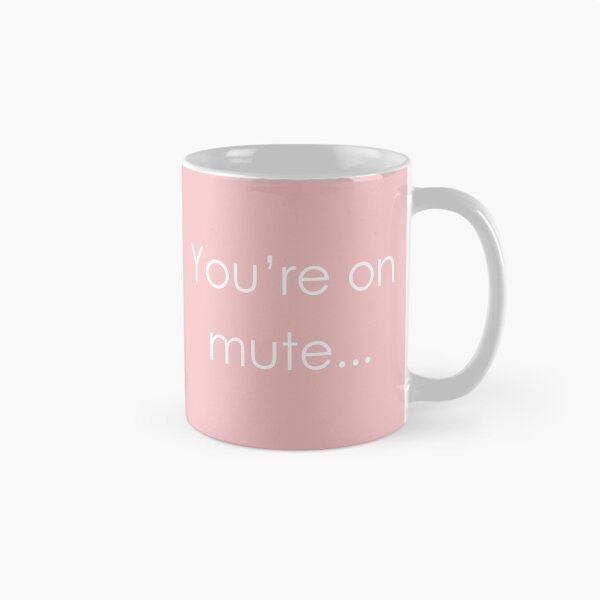 Item preview, YOU'RE ON MUTE Baby Pink and White designed and sold by RachelMacht.