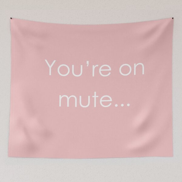 Item preview, YOU'RE ON MUTE Baby Pink and White designed and sold by RachelMacht.