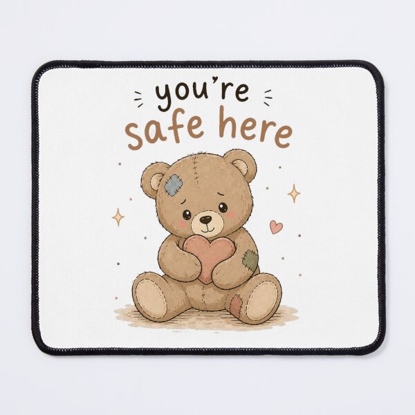 Item preview, You’re Safe Here – Cute Teddy Bear Comfort & Mental Health Design designed and sold by InkWanderStudio.