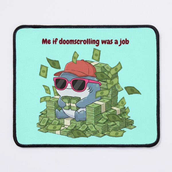 Item preview, Me If Doomscrolling Was A Job Chibi Shark designed and sold by Nature's Chibis.