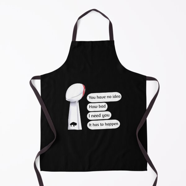 Item preview, You Have No Idea How Bad I Need You It Has To Happen designed and sold by cozygamerstore.
