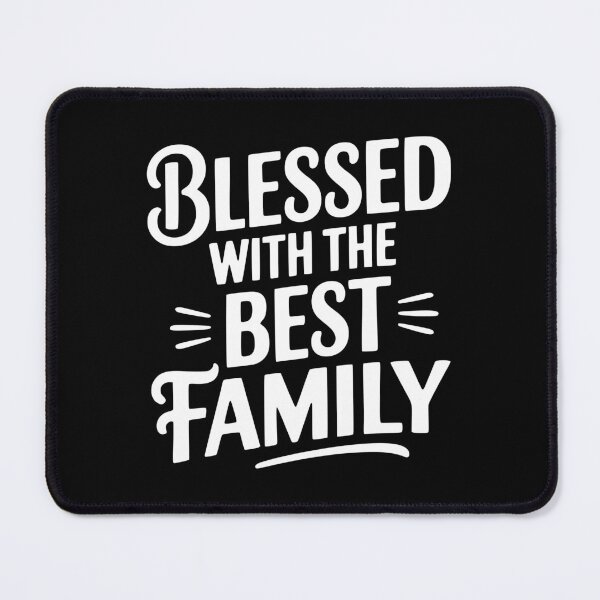 Item preview, Blessed With The Best Family designed and sold by Frank Ring.