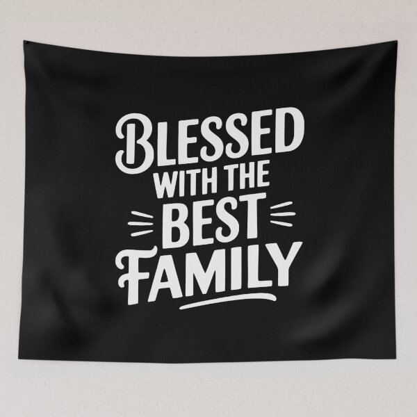 Item preview, Blessed With The Best Family designed and sold by Frank Ring.