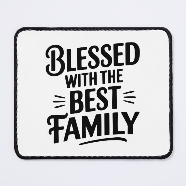 Item preview, Blessed With The Best Family designed and sold by Frank Ring.
