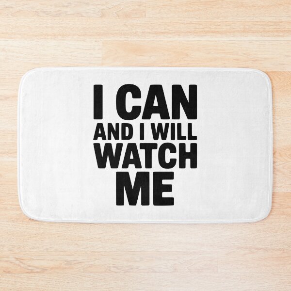 Item preview, I Can and I Will Watch Me designed and sold by Frank Ring.