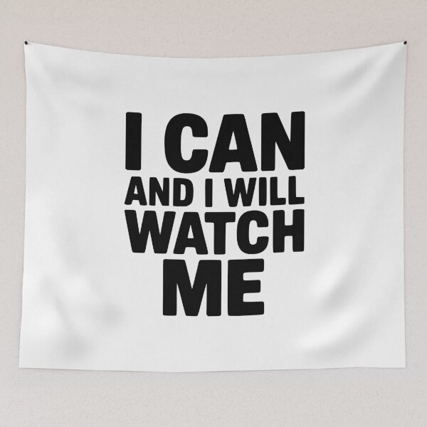 Item preview, I Can and I Will Watch Me designed and sold by Frank Ring.