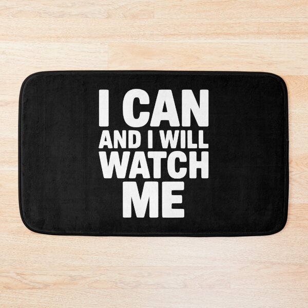 Item preview, I Can and I Will Watch Me designed and sold by Frank Ring.