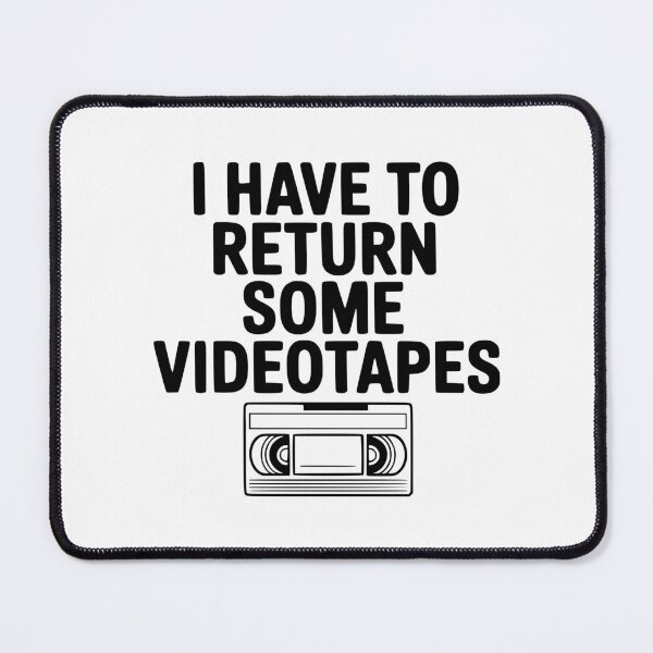 Item preview, I Have To Return Some Videotapes designed and sold by Frank Ring.