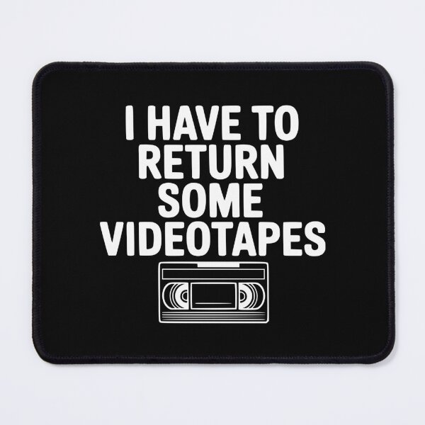 Item preview, I Have To Return Some Videotapes designed and sold by Frank Ring.